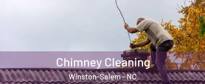 Chimney Cleaning Winston-Salem - NC