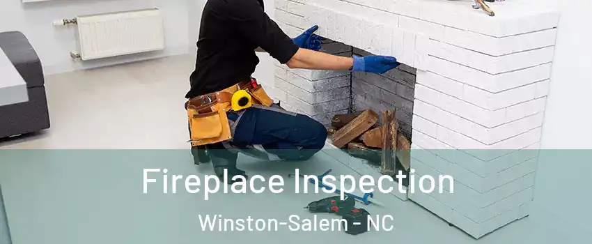 Fireplace Inspection Winston-Salem - NC
