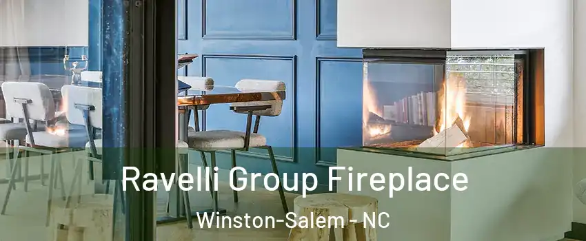 Ravelli Group Fireplace Winston-Salem - NC