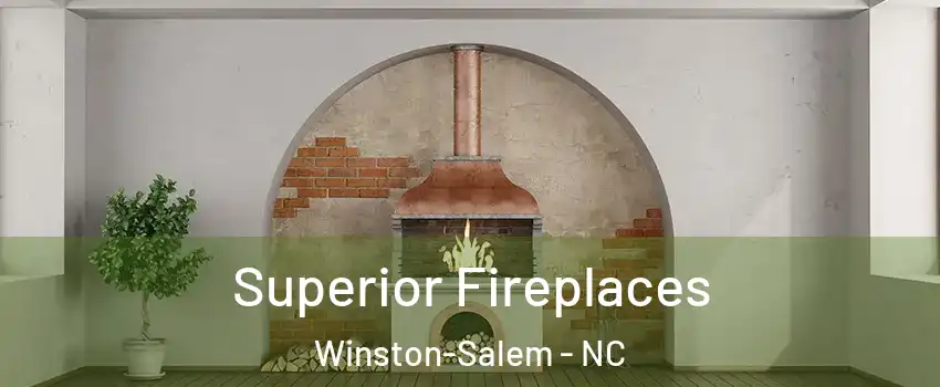 Superior Fireplaces Winston-Salem - NC