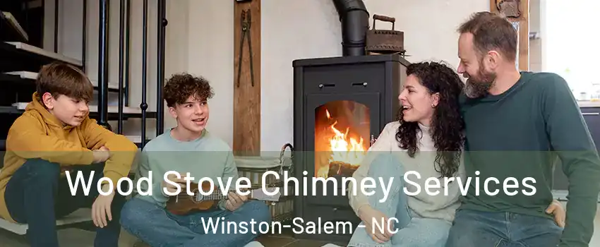 Wood Stove Chimney Services Winston-Salem - NC